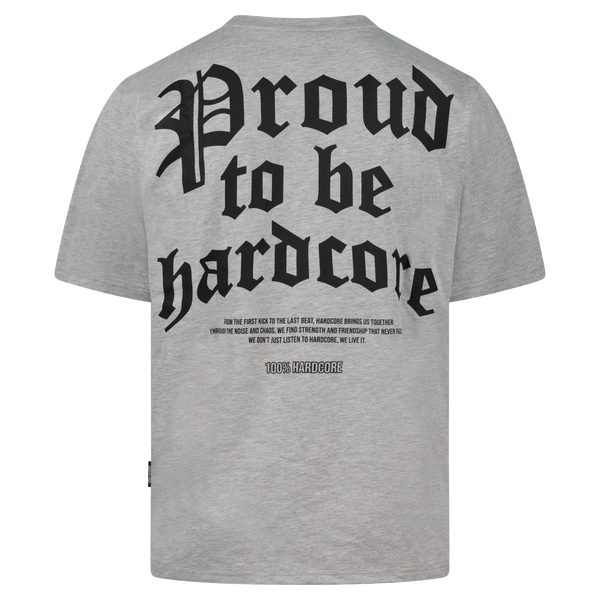100% HARDCORE Oversized Herren T-Shirt "Proud To Be" | Grey
